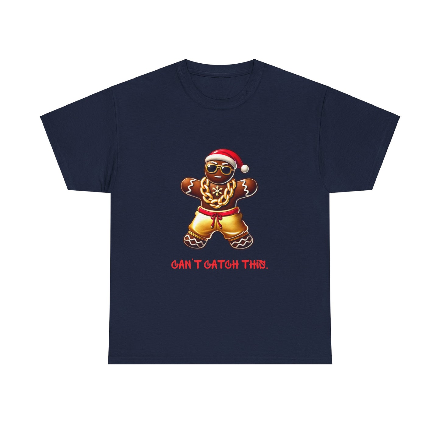 Can't Catch This Gingerbread Man T-Shirt