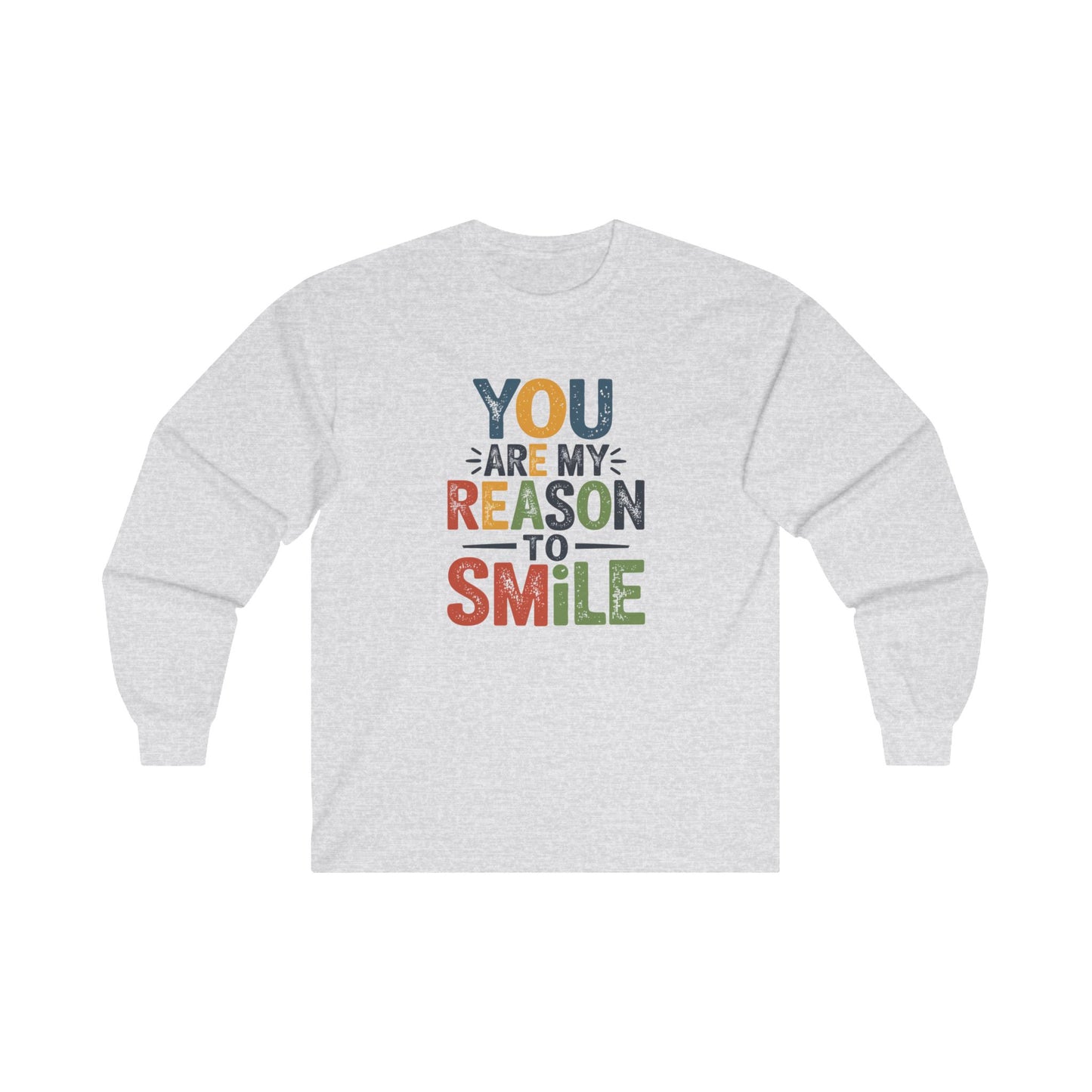 You Are My Reason To Smile  Adult Long Sleeve T-shirt