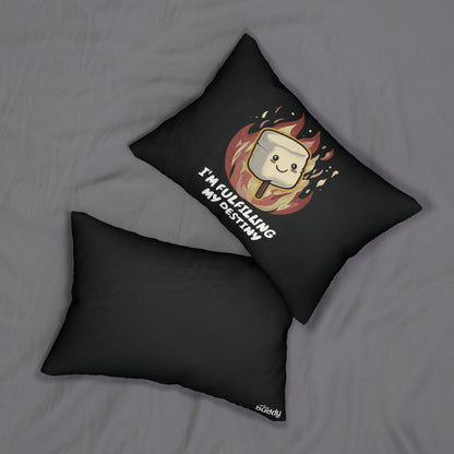 I'm Fulfilling My Destiny Pillow