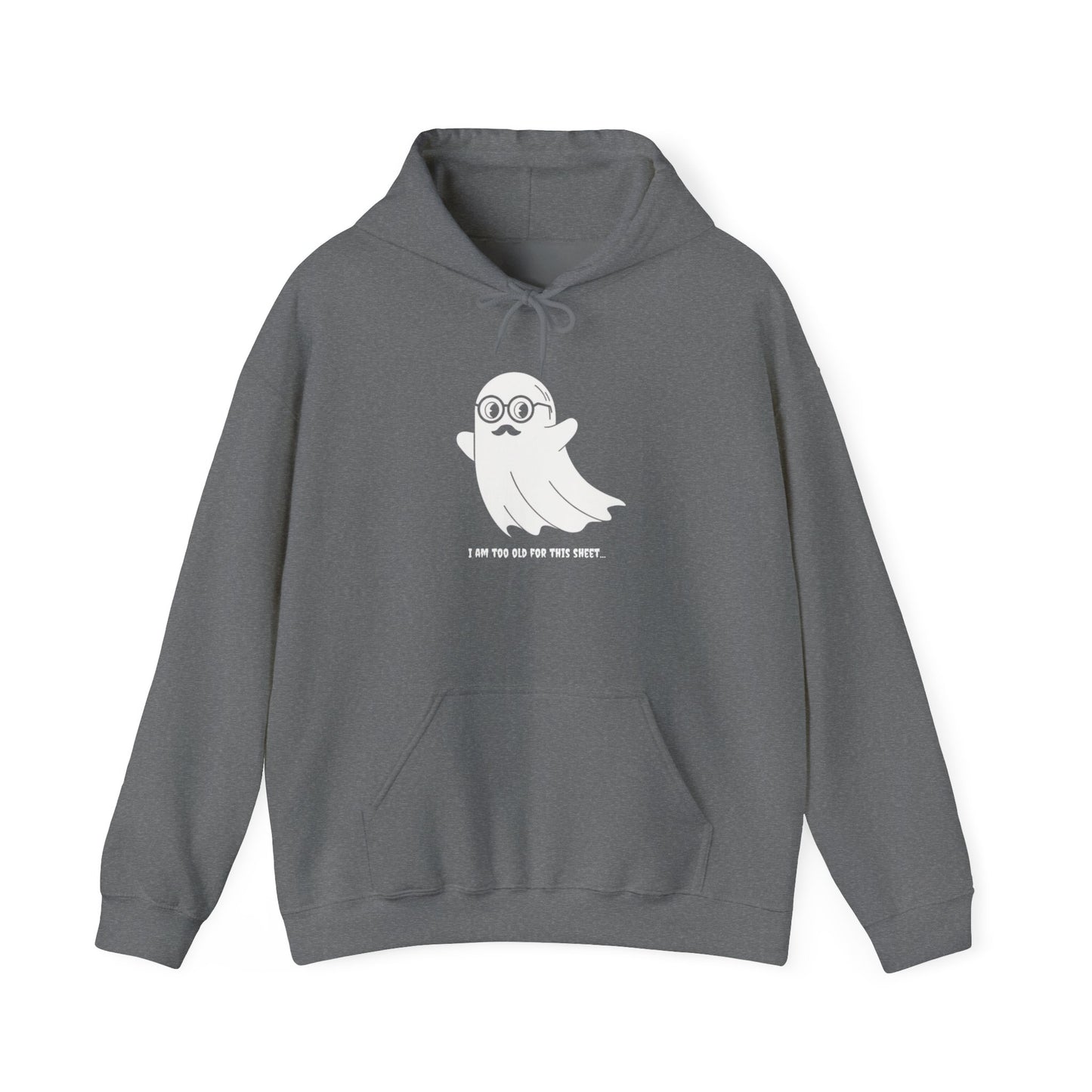 I Am Too Old For That Sheet Halloween Hoodie