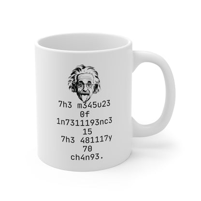 The Measure Of Intelligence Is The Ability To Change Mug