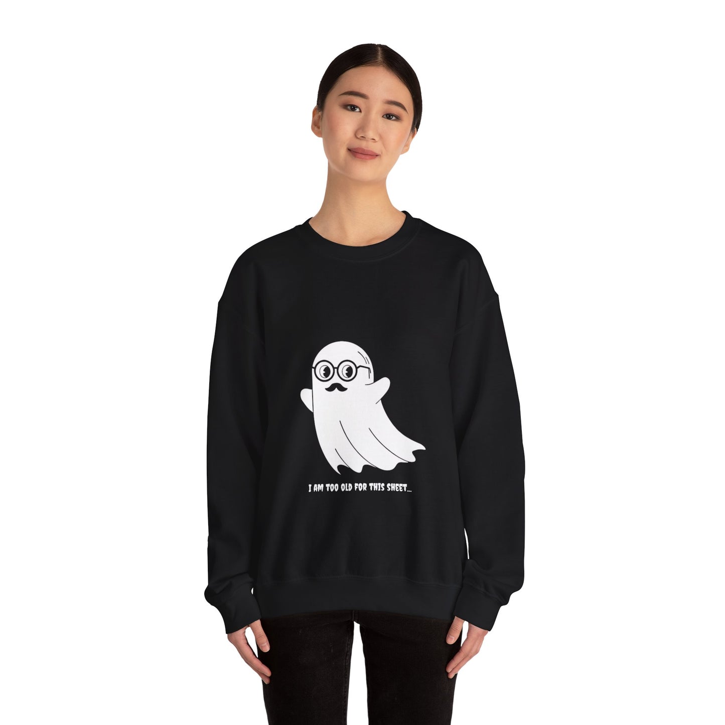 I Am Too Old For That Sheet Halloween Sweatshirt