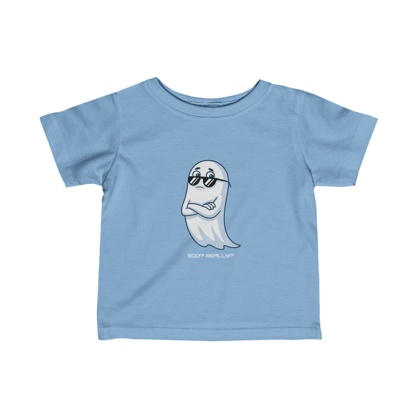 Boo!? Really?! Infant T-shirt