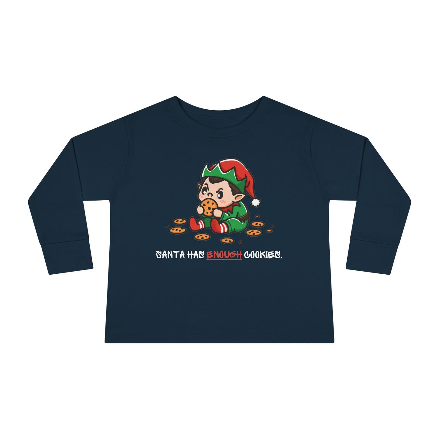 Santa Has Enough Cookies Toddler Long Sleeve T-shirt