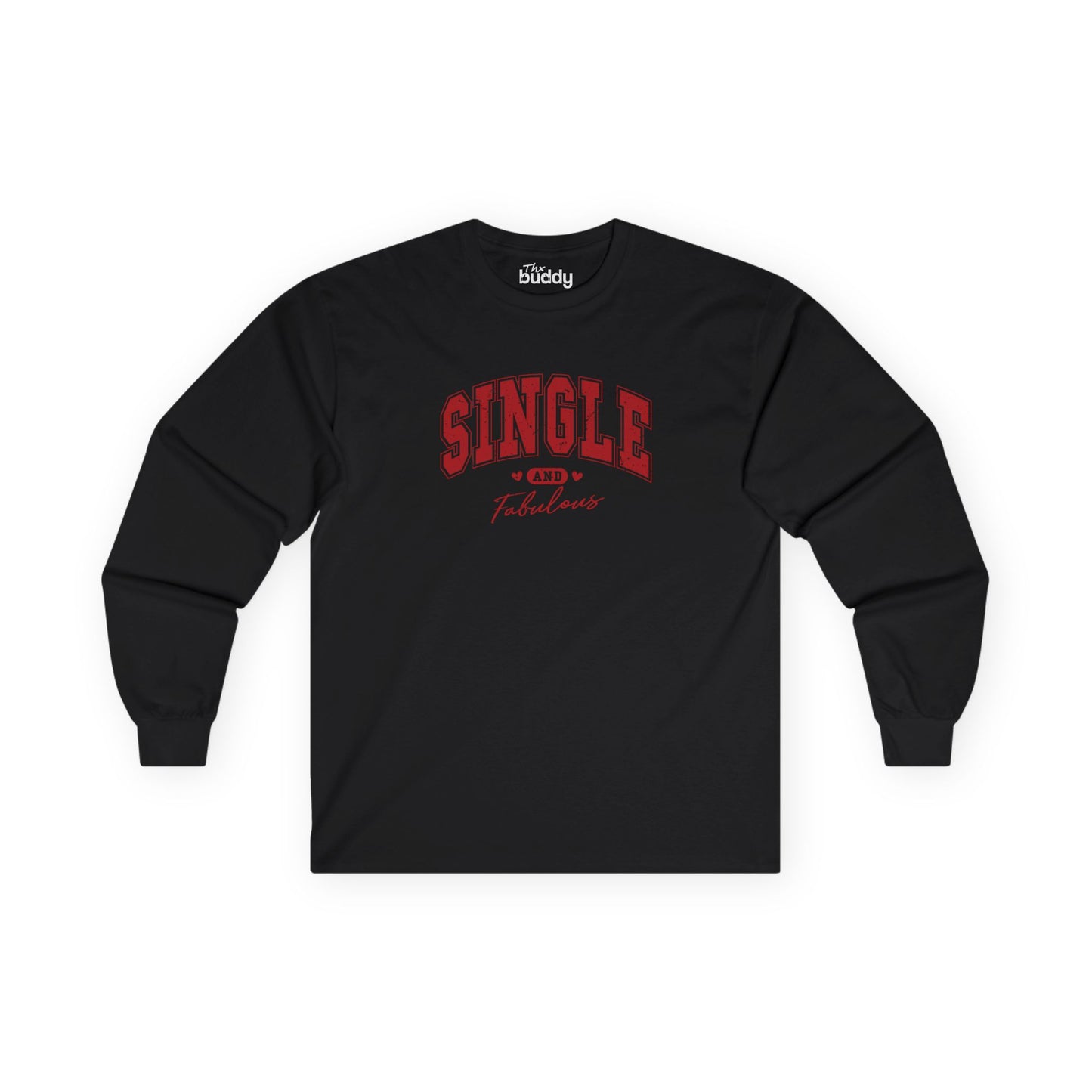 Single And Fabulous Adult Long Sleeve T-shirt