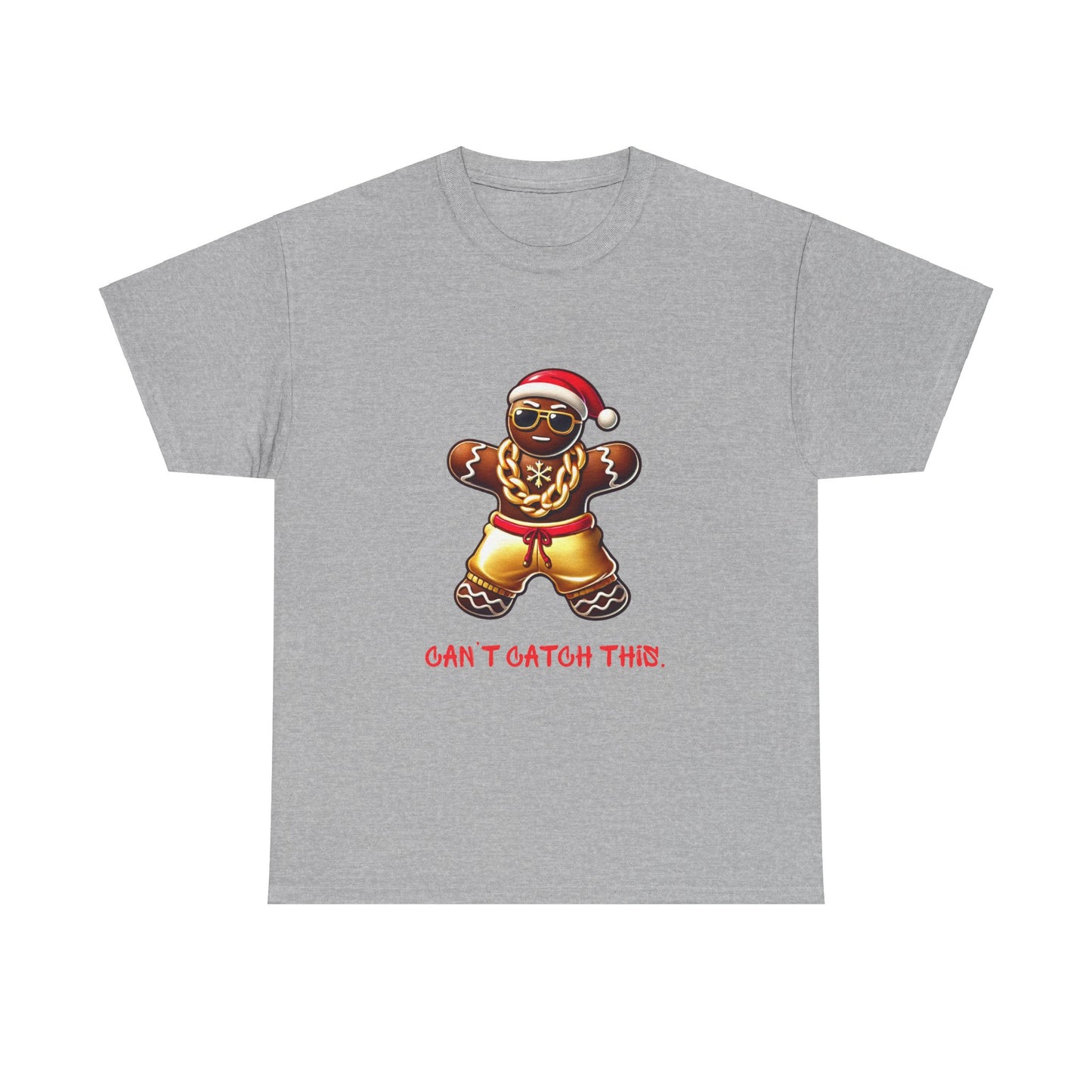 Can't Catch This Gingerbread Man T-Shirt