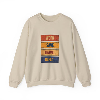 Work Save Travel Repeat Adult Sweatshirt