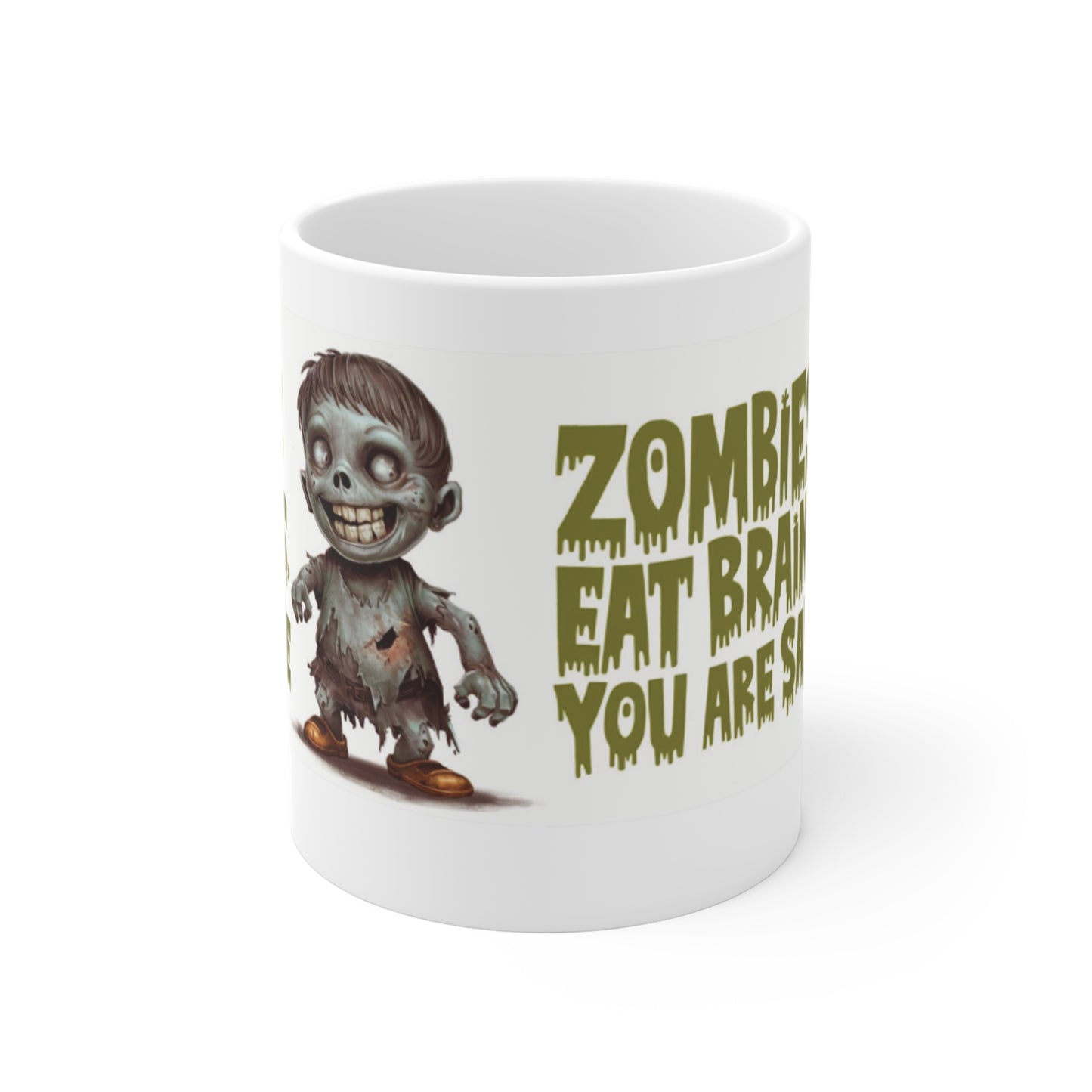 Zombies Eat Brains You Are Safe Mug