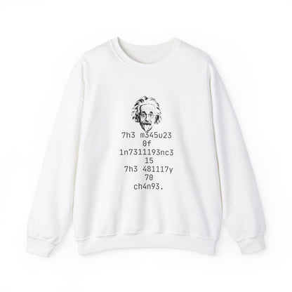 The Measure Of Intelligence Is The Ability To Change Adult Sweatshirt