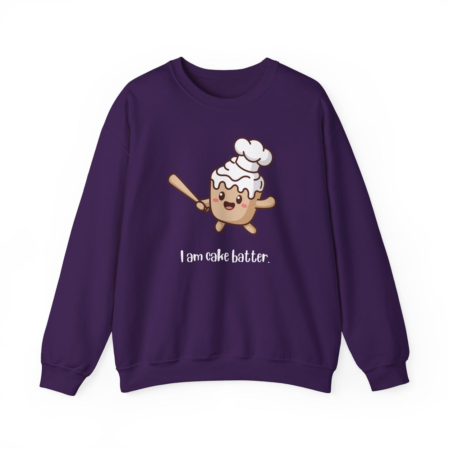 I Am Cake Batter Adult Sweatshirt