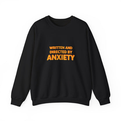 Written And Directed By Anxiety Adult Sweatshirt