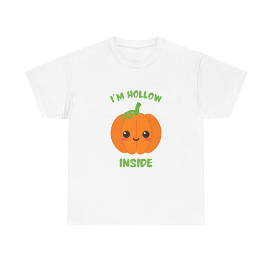 I'm Hollow Inside T-shirt