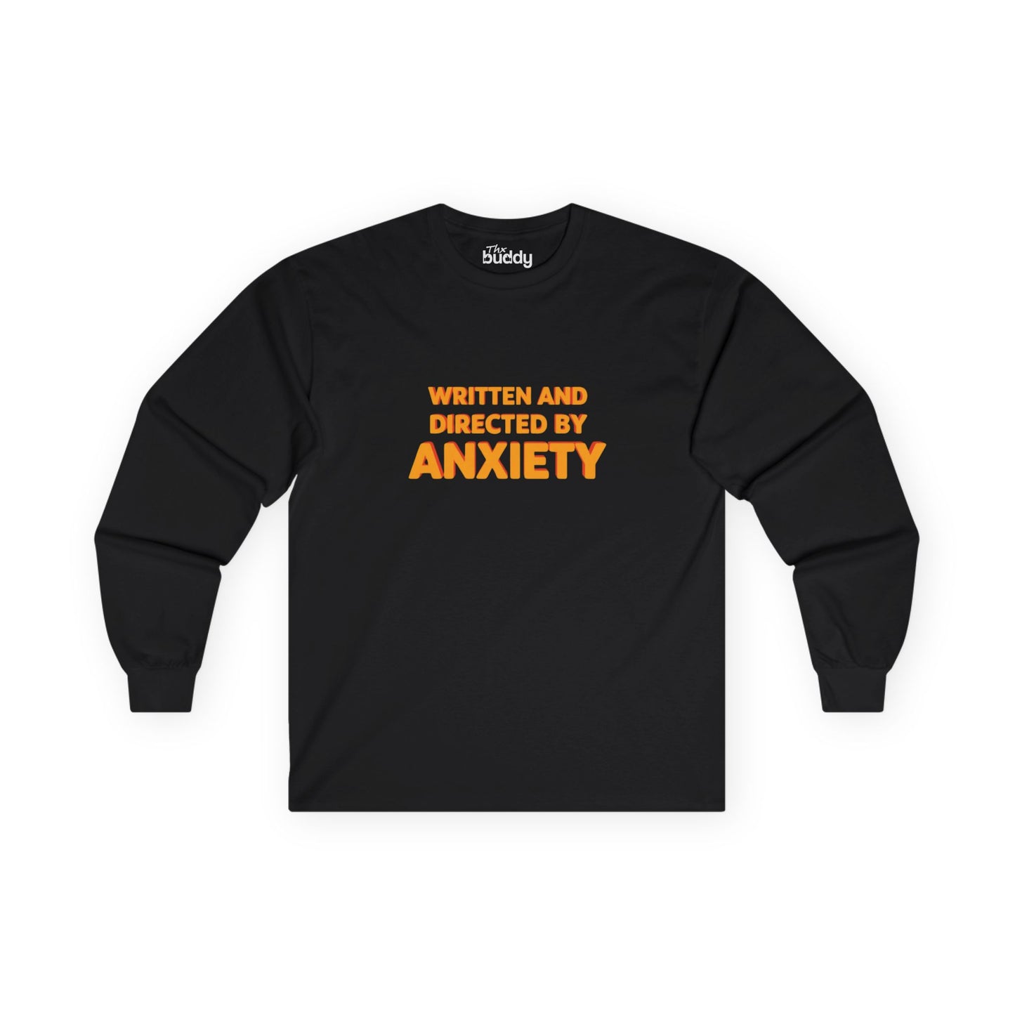 Written And Directed By Anxiety Adult Long Sleeve T-shirt