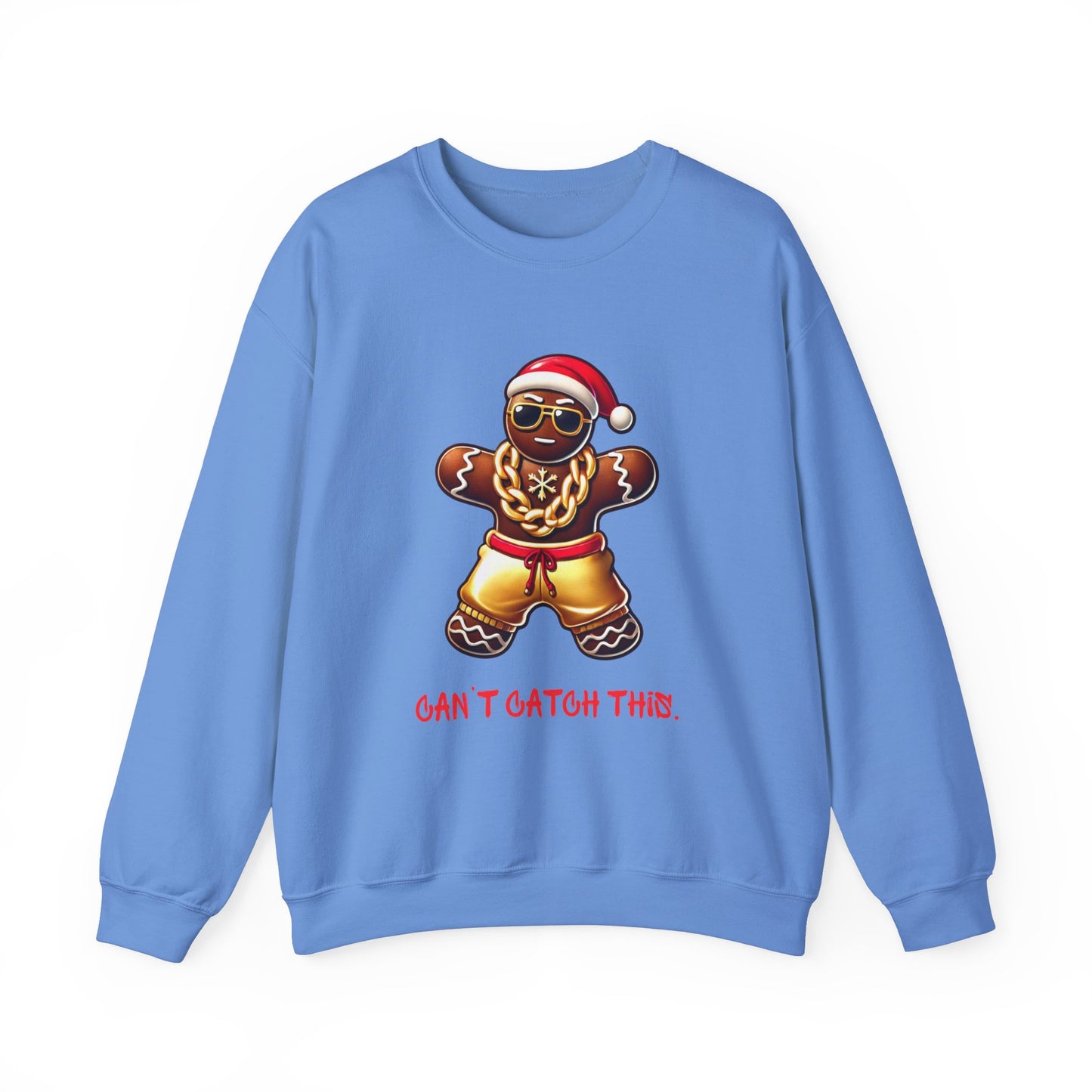 Can't Catch This Gingerbread Man Sweatshirt