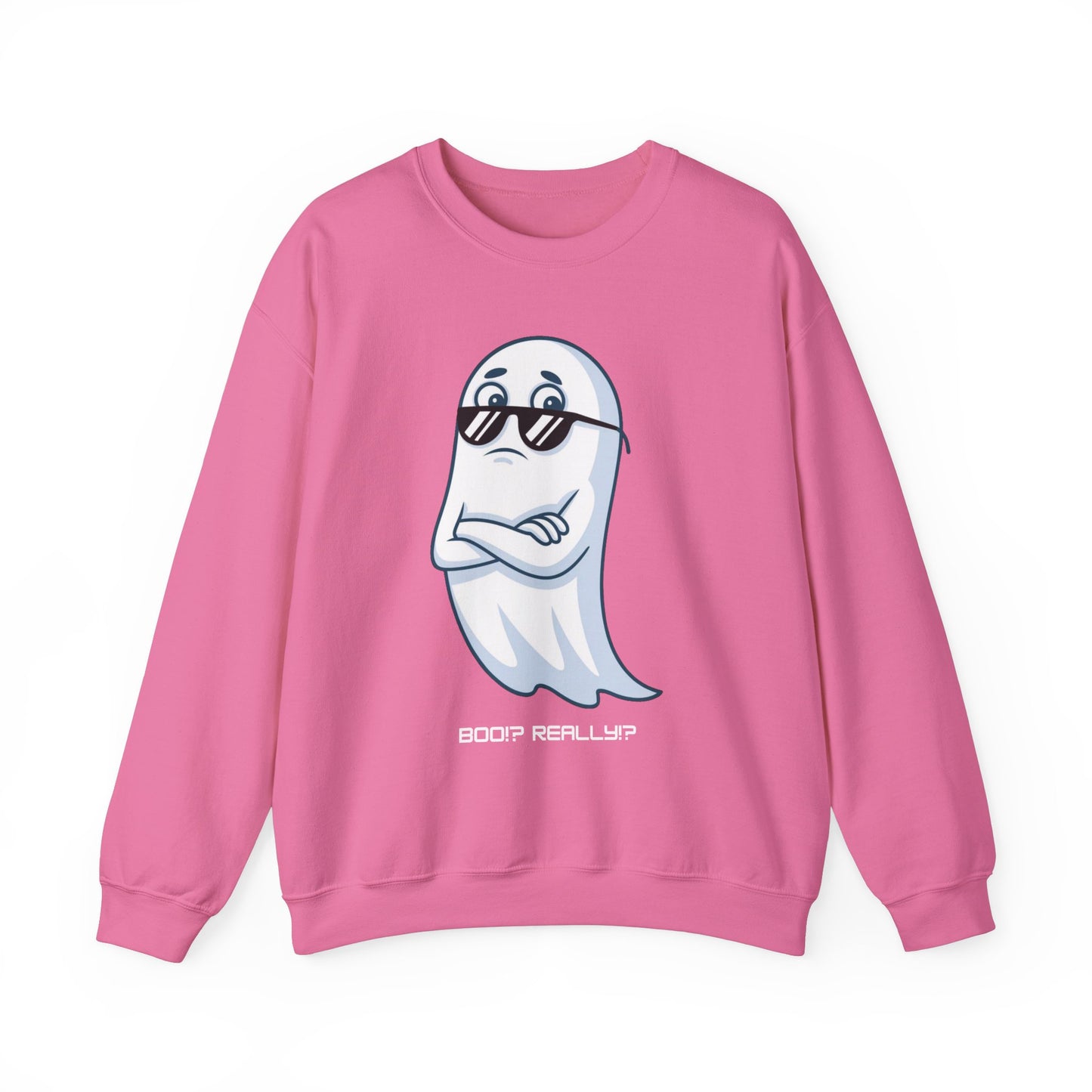 Boo!? Really?! Sweatshirt