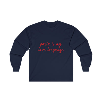 Pasta Is My Love Language Adult Long Sleeve T-shirt