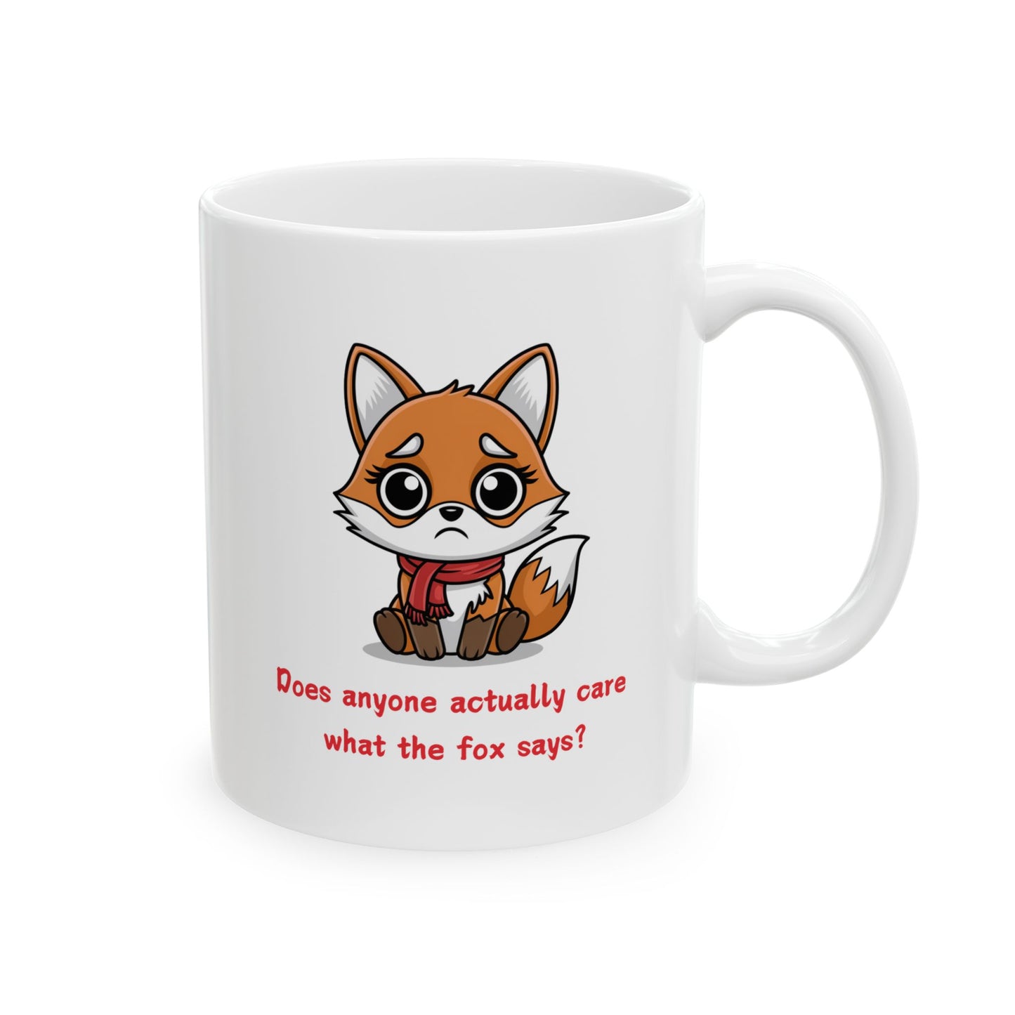 Does Anyone Actually Care What The Fox Says Mug