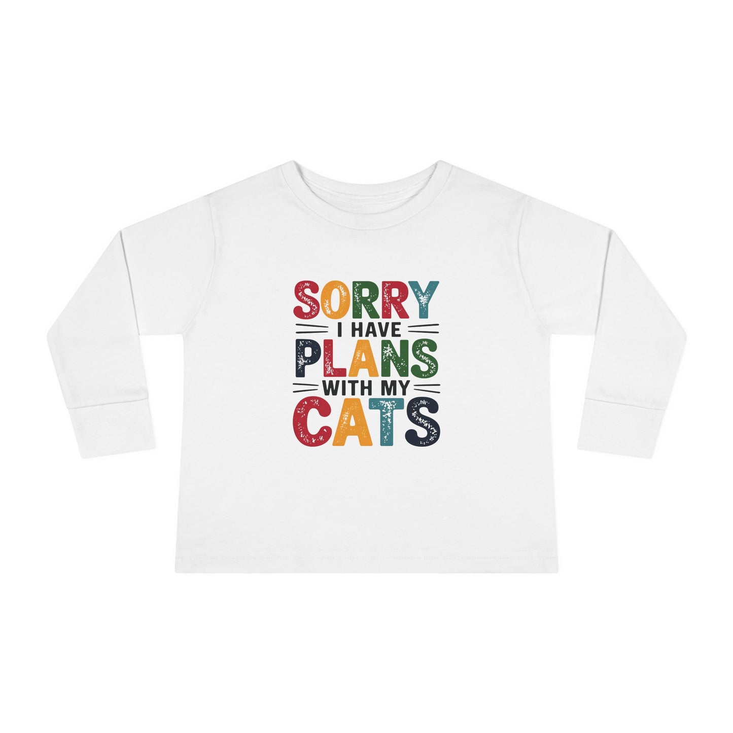 Sorry I Have Plans With My Cats Toddler Long Sleeve T-shirt