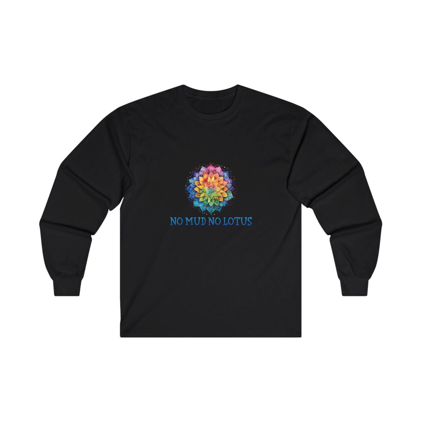 No Mud No Lotus Adult Long Sleeve T-shirt