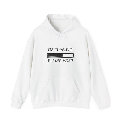 I'm Thinking, Please Wait! Adult Hoodie