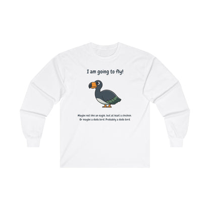 I'm Going To Fly (Like A Dodo Bird) Adult Long Sleeve T-Shirt