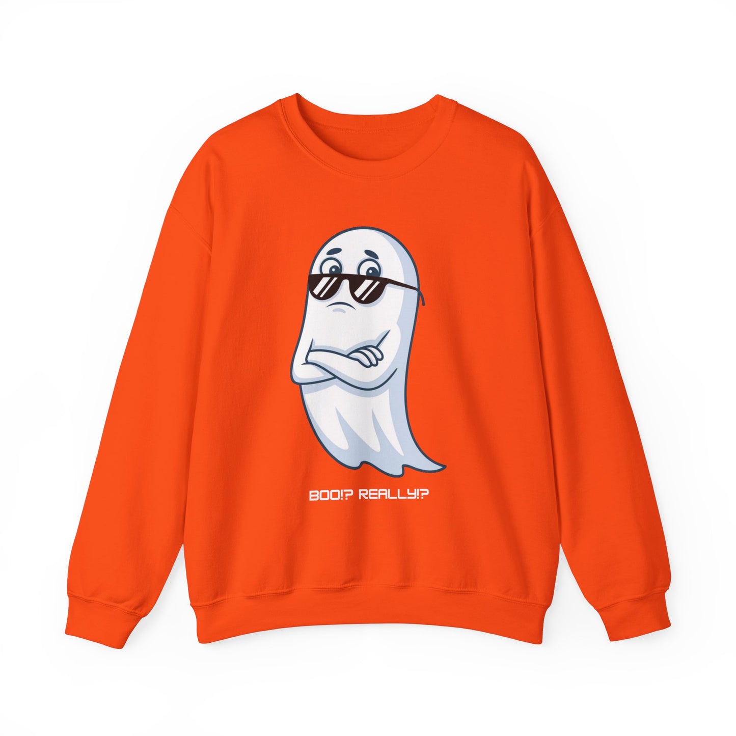 Boo!? Really?! Sweatshirt