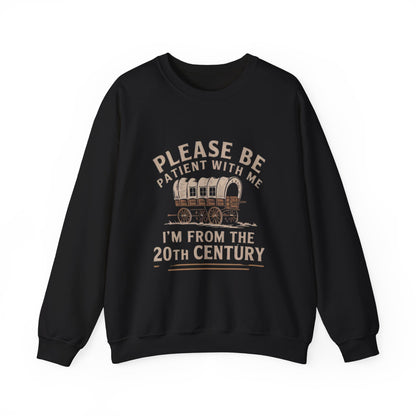 Please Be Patient With Me I'm From The 20Th Century Adult Sweatshirt