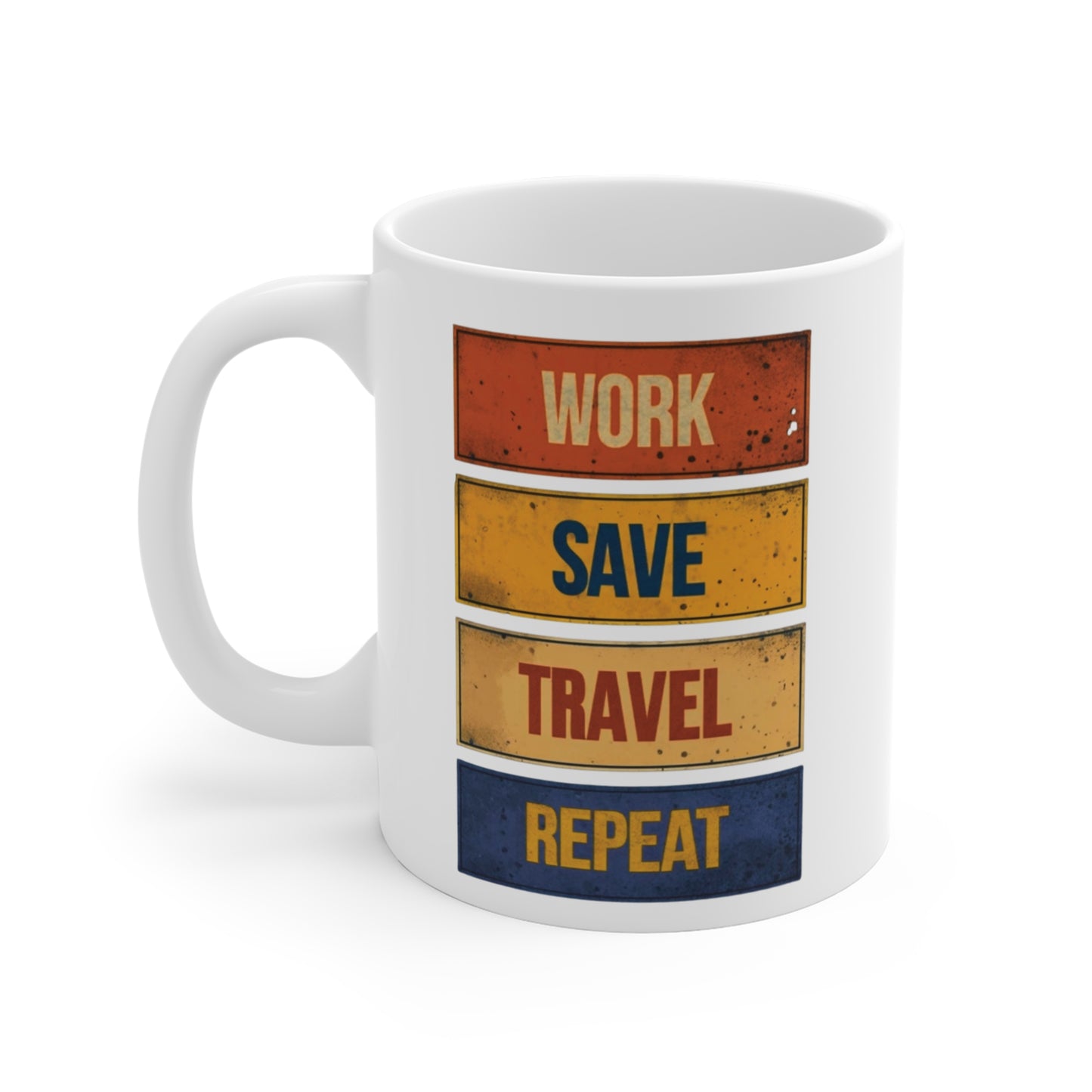 Work Save Travel Repeat Mug