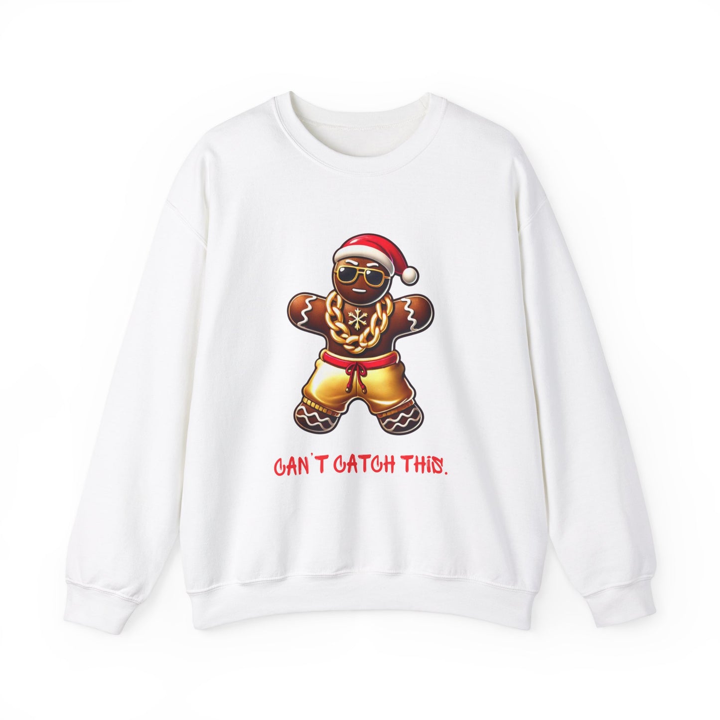 Can't Catch This Gingerbread Man Sweatshirt