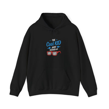 The Cool Kid Just Showed Up Adult Hoodie