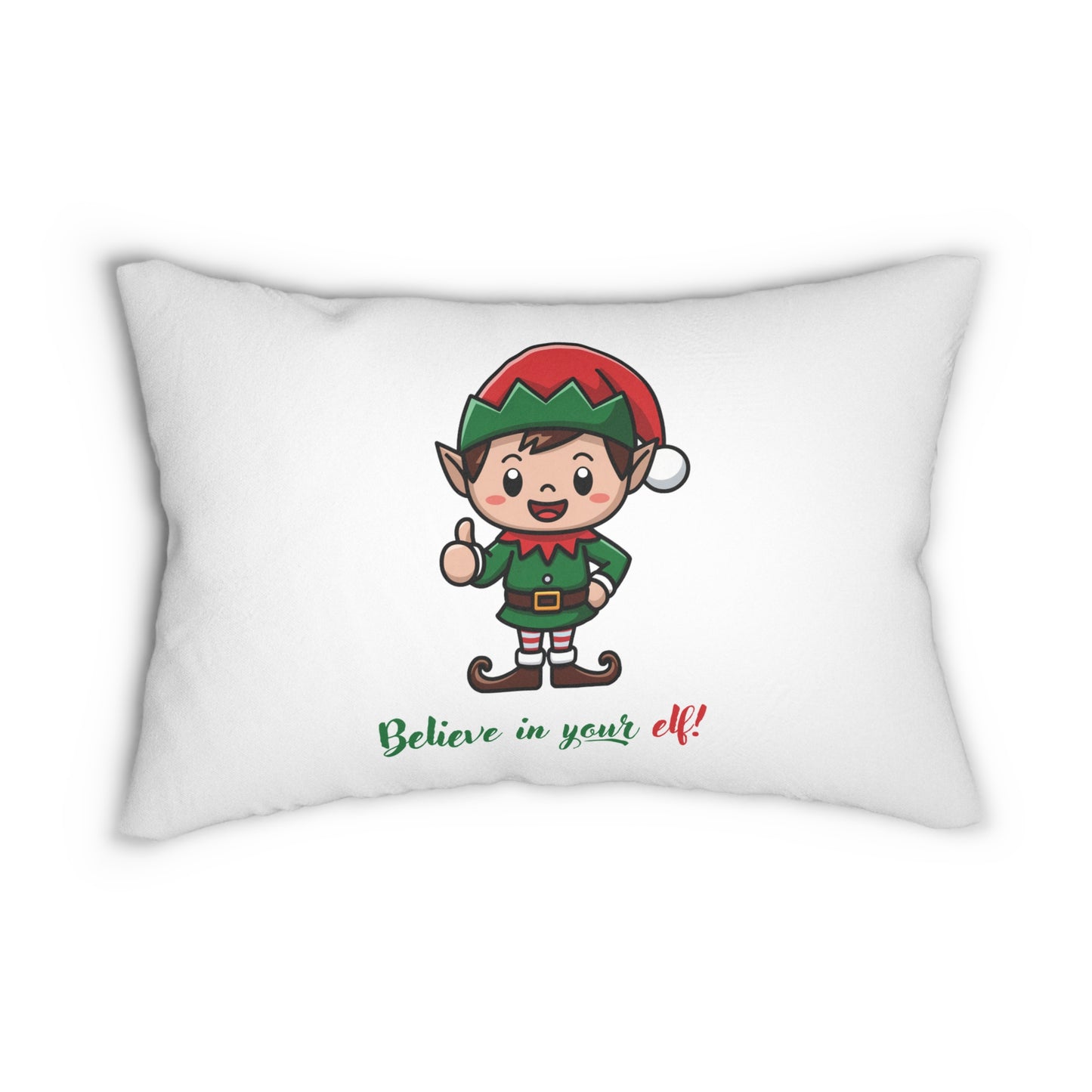 Believe In Your Elf! Pillow