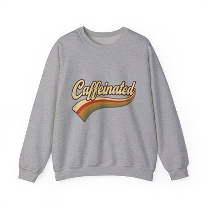 Caffeinated Adult Sweatshirt