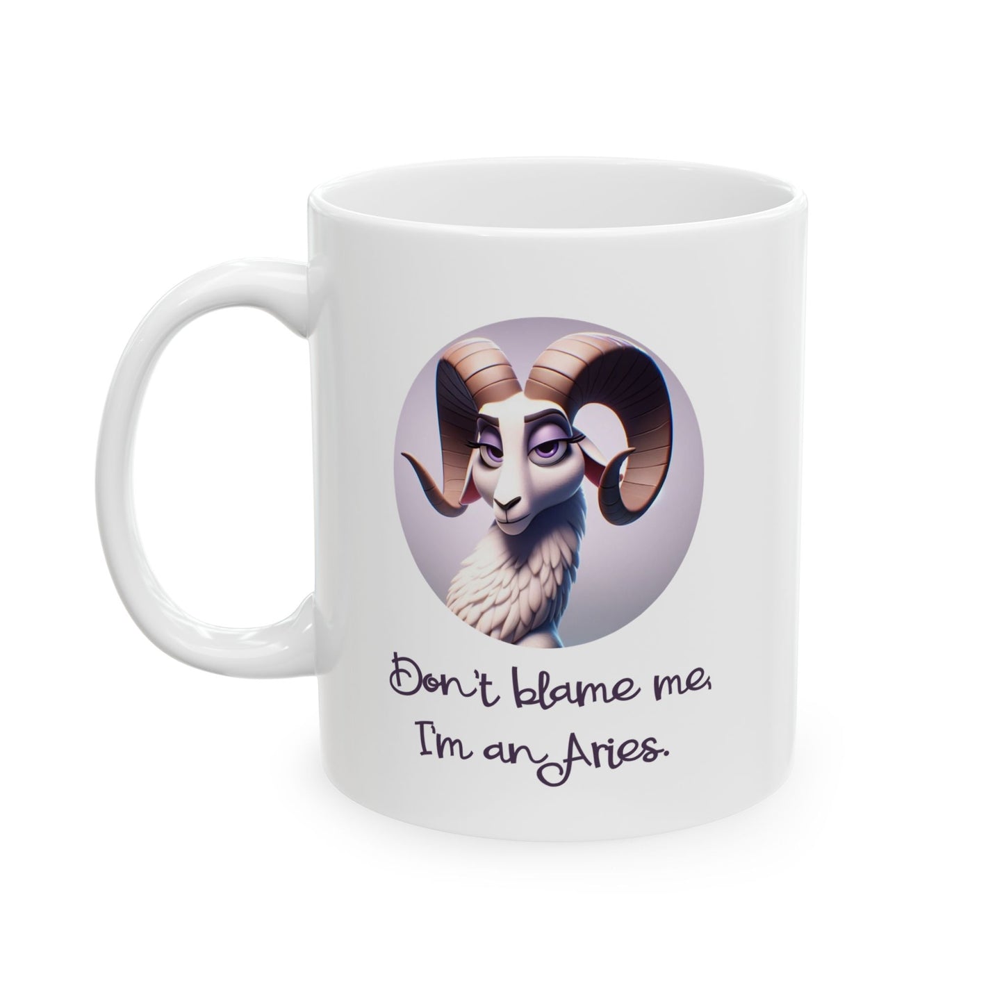 Don't Blame Me I'm An Aries Mug