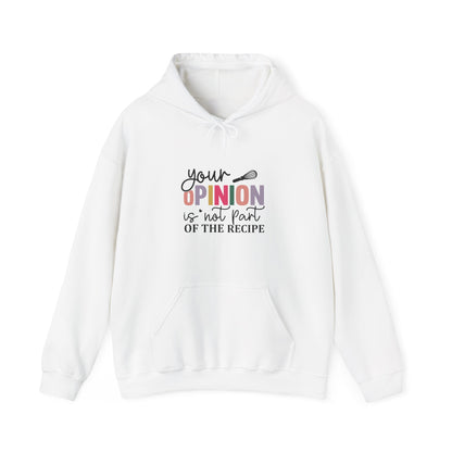 Your opinion is not part of the recipe Adult Hoodie