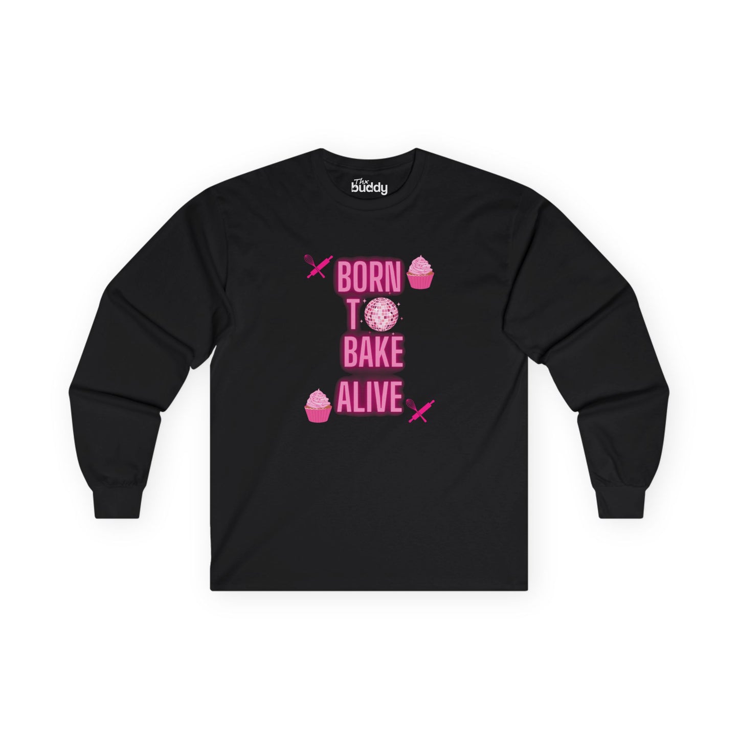 Born To Bake Alive Adult Long Sleeve T-shirt