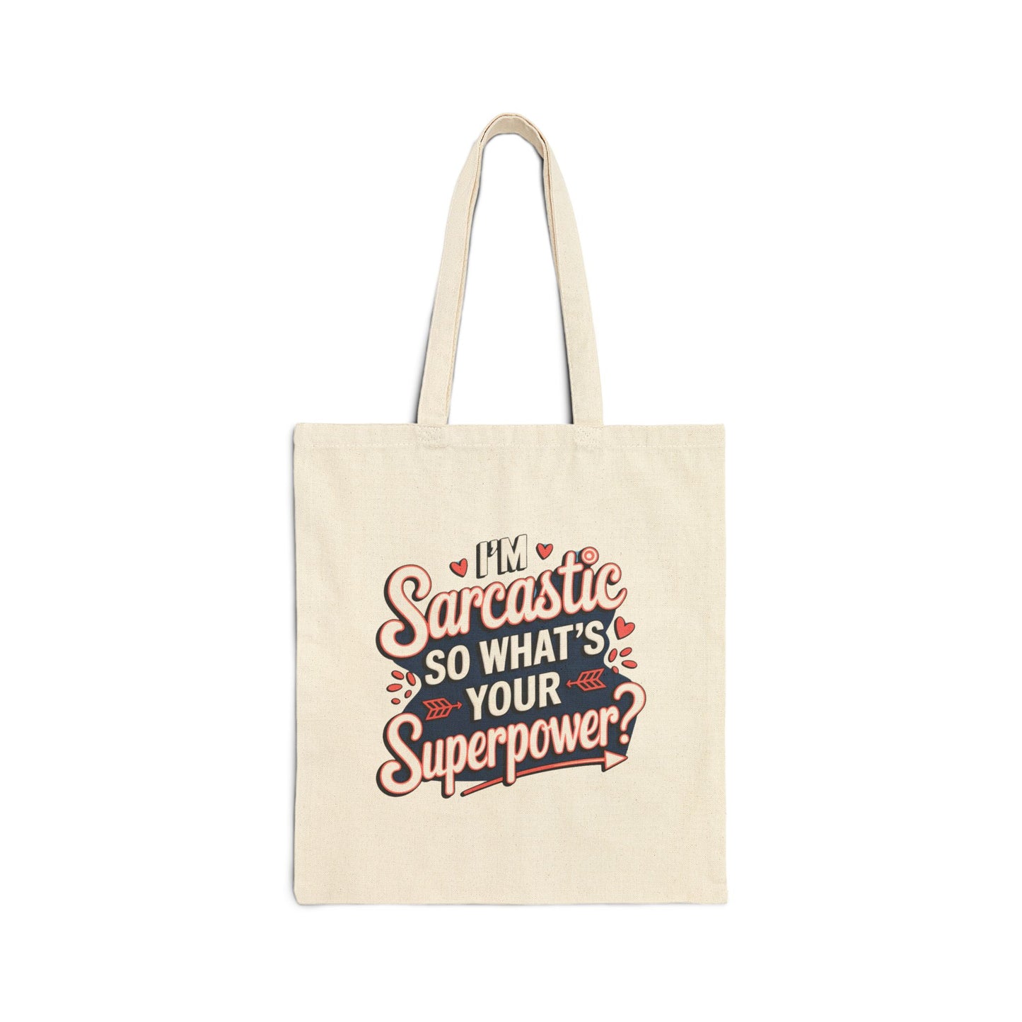 I'm Sarcastic So What's Your Superpower? Bag