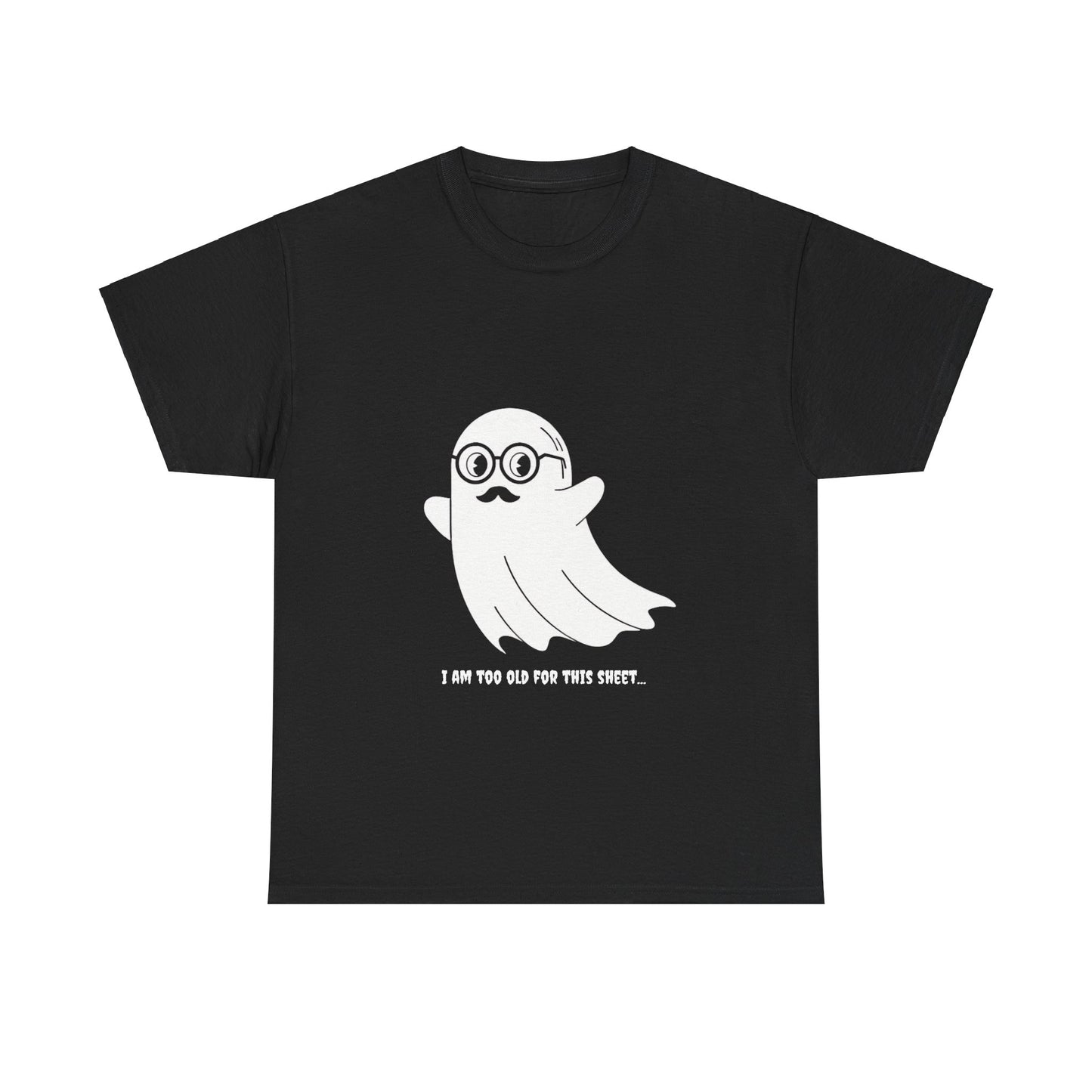 I Am Too Old For That Sheet Halloween T-Shirt