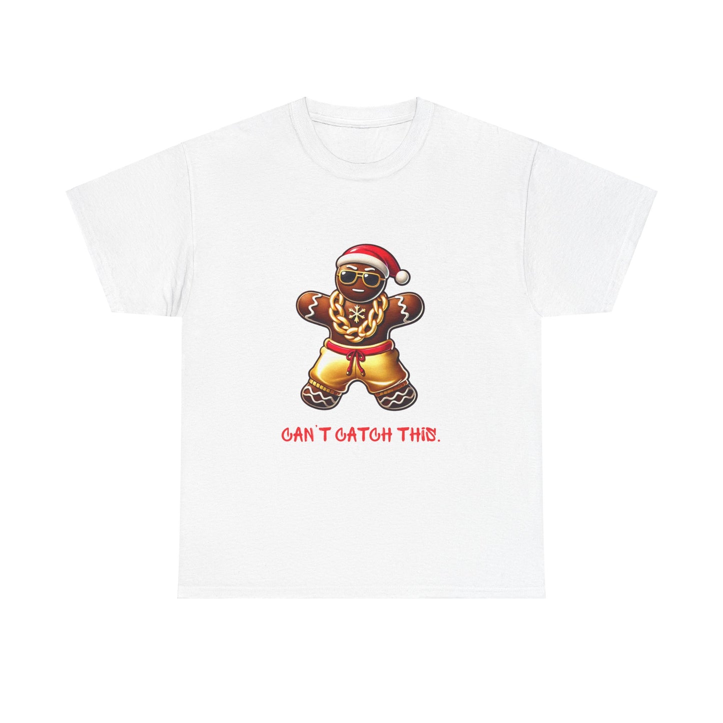 Can't Catch This Gingerbread Man T-Shirt