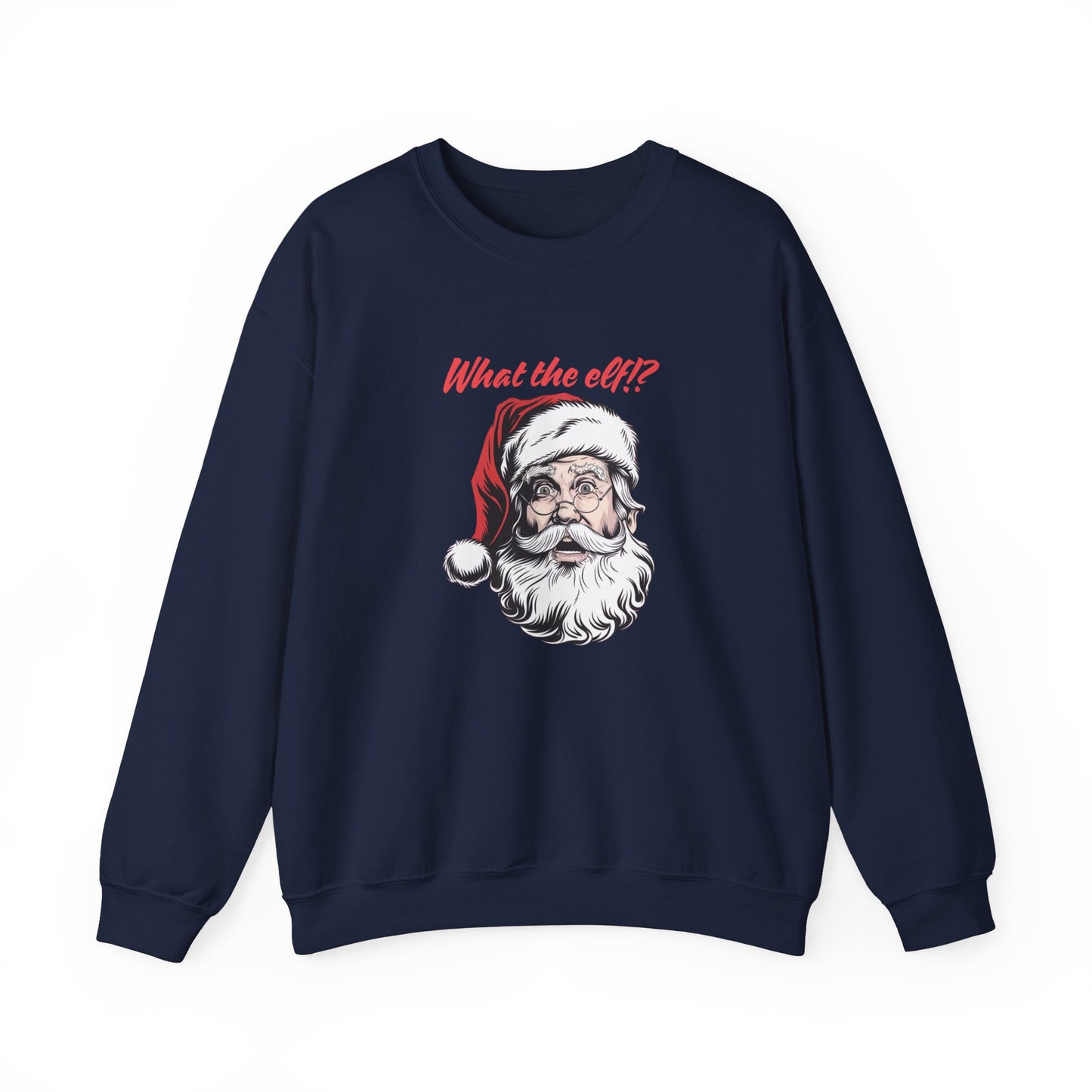 What The Elf!? Adult Sweatshirt