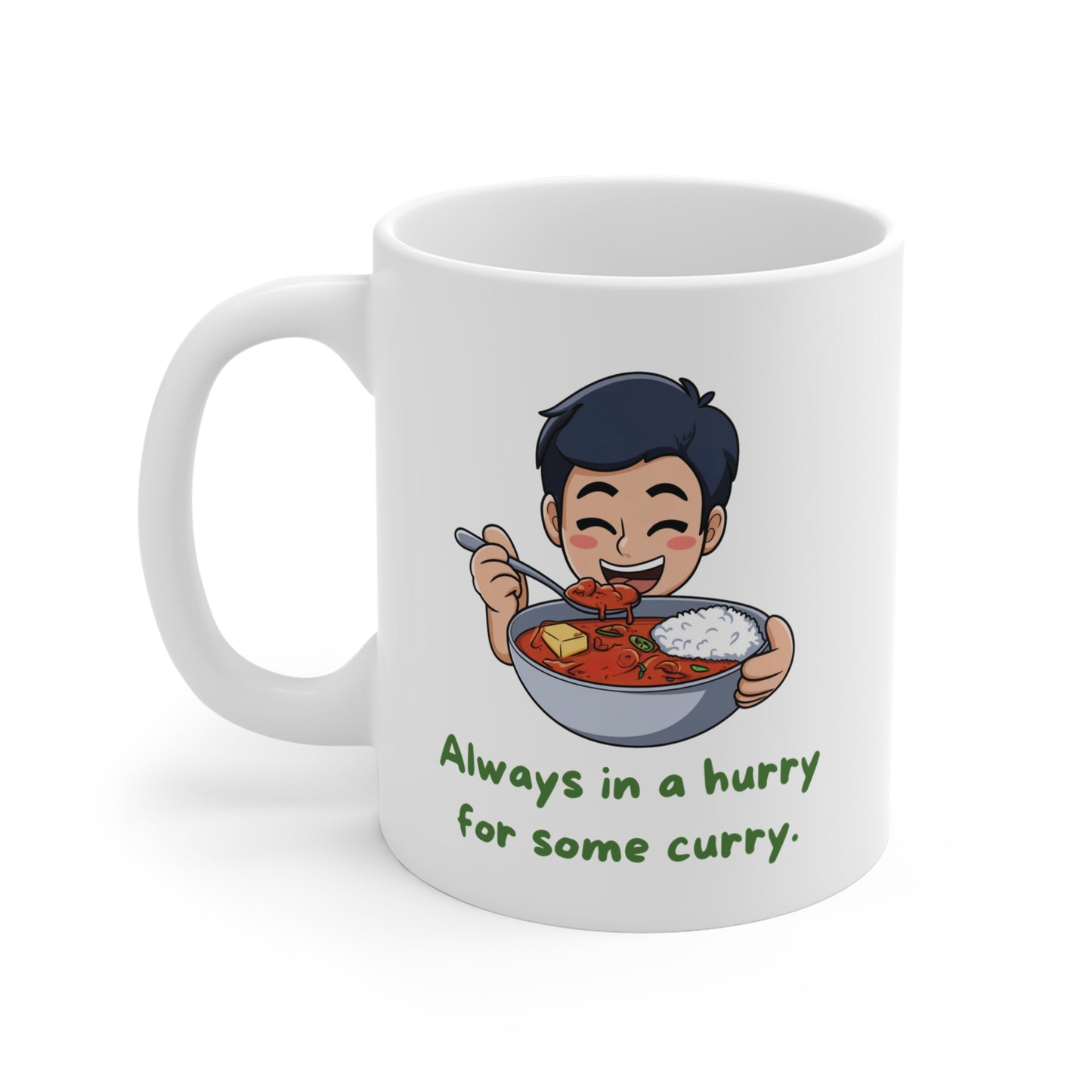 Always In A Hurry For Some Curry Mug