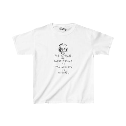 The Measure Of Intelligence Is The Ability To Change Kids/Teen T-shirt