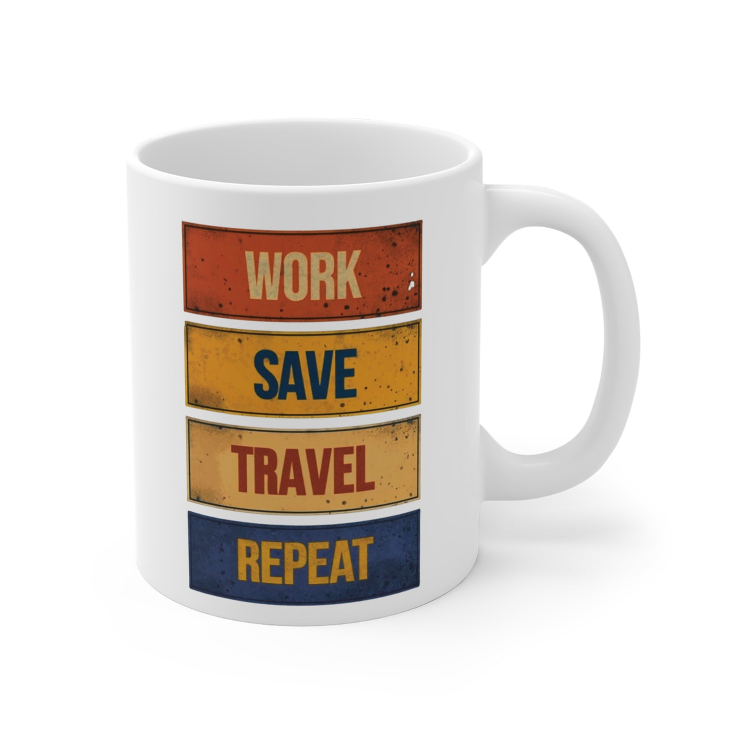 Work Save Travel Repeat Mug