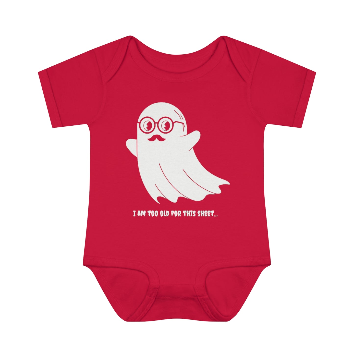 I Am Too Old For That Sheet Infant Halloween Baby Rib Bodysuit