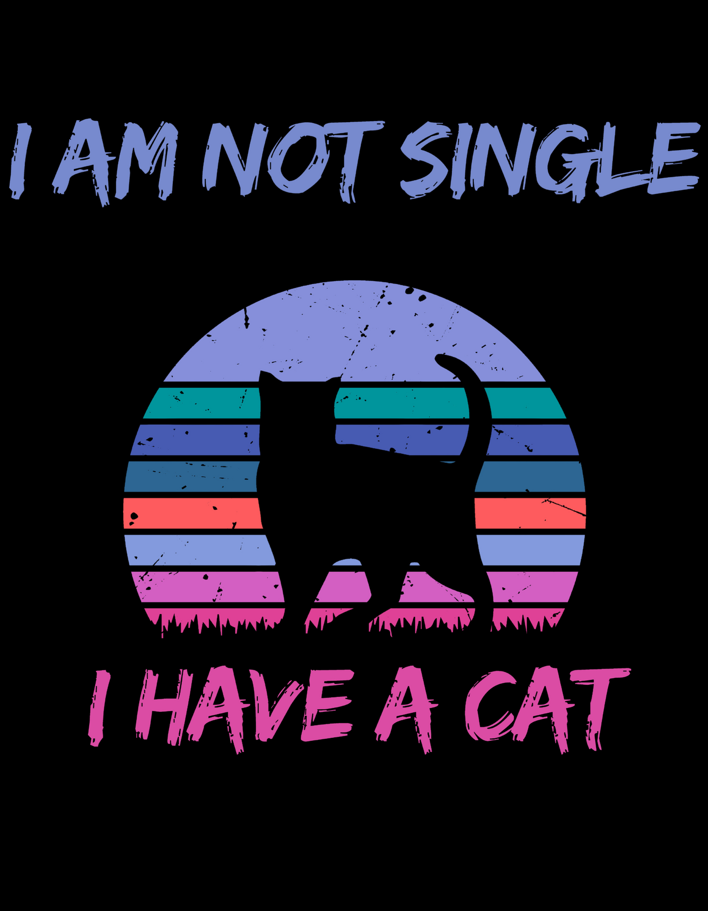 I Am Not Single, I Have a Cat Adult T-Shirt