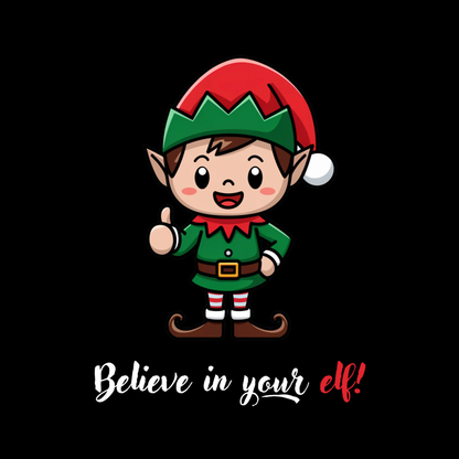 Believe In Your Elf! Kids/teen T-shirt