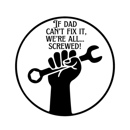 If Dad Can't Fix It, We're All... Screwed Mug