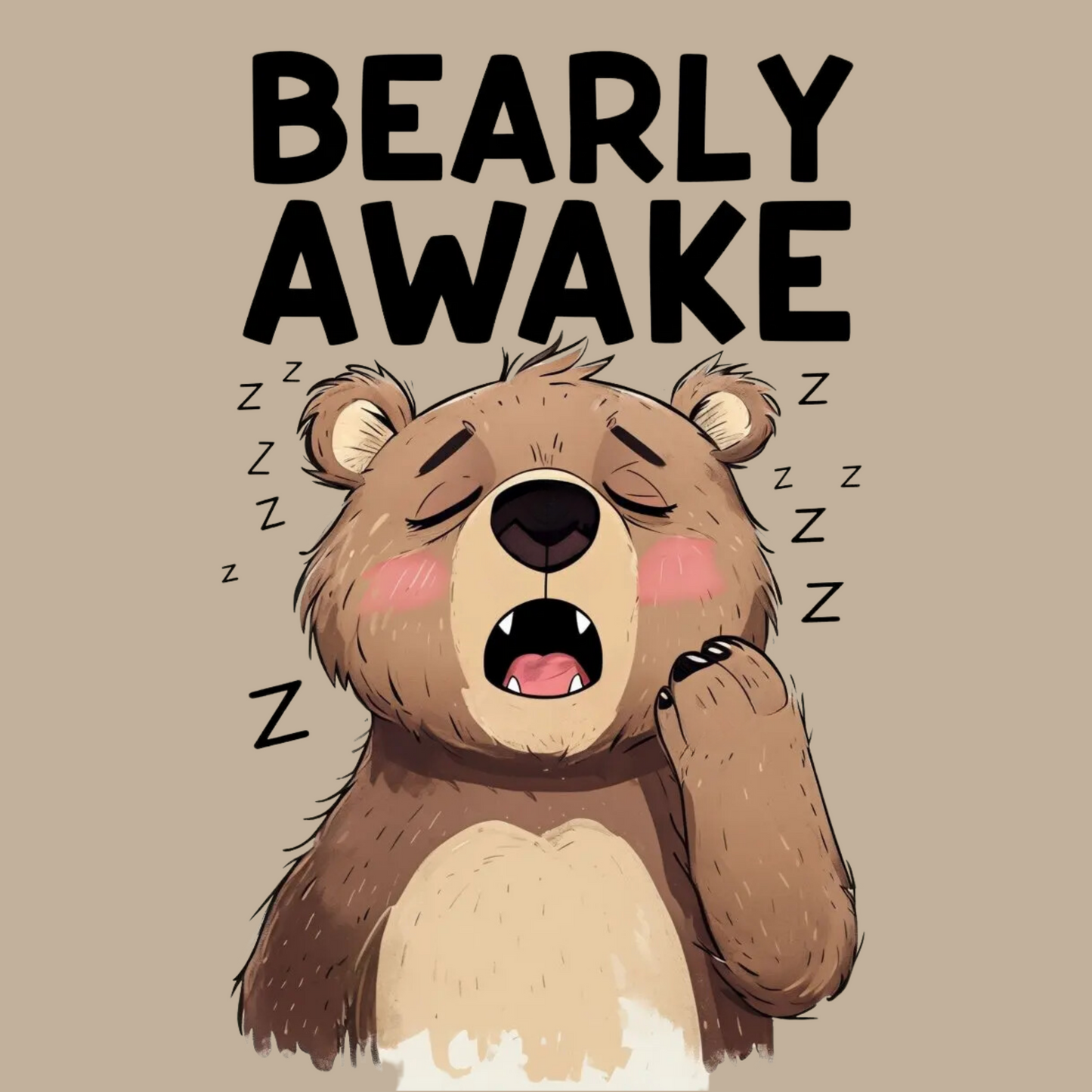 Bearly Awake Adult Sweatshirt