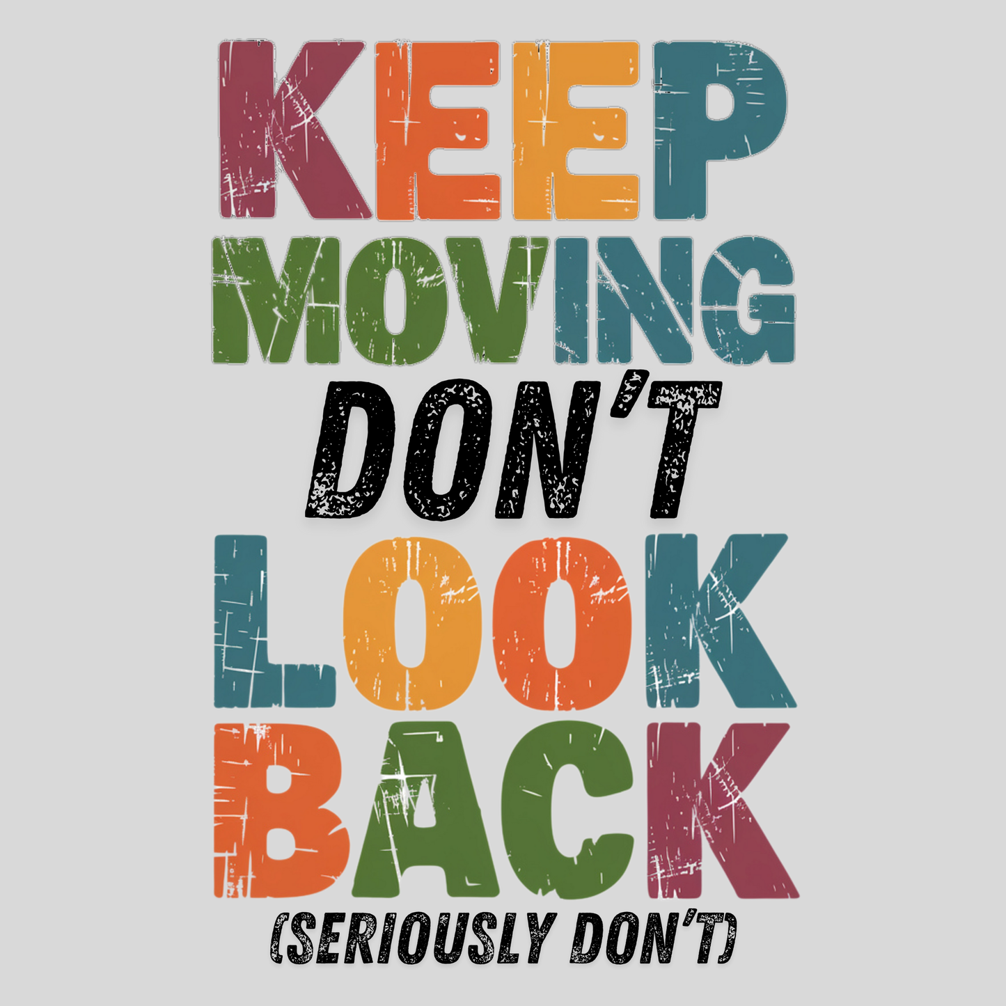 Keep Moving Don't Look Back (Seriously Don't)  Kids/Teen Hoodie