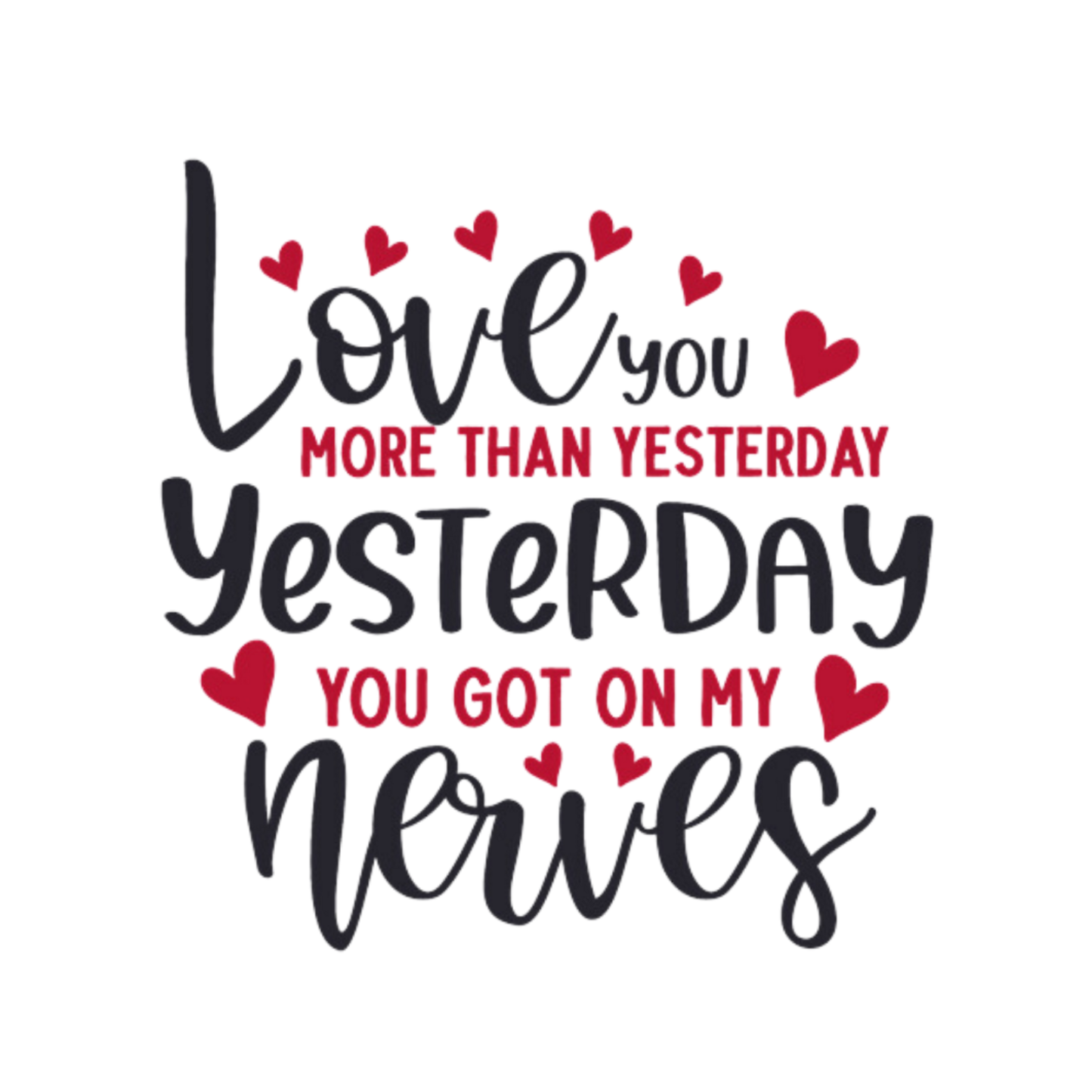 Love You More Than Yesterday, Yesterday You Got On My Nerves Kids/Teen Hoodie