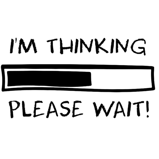 I'm Thinking, Please Wait! Adult Sweatshirt